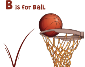 B is for Ball
